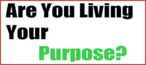 living your purpose