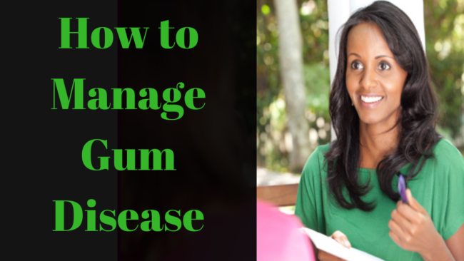 How to Manage Gum Disease At Home | Jovanka Ciares